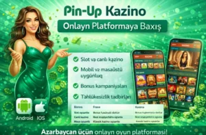 pin up kazino azərbaycan yaşıl tema onlayn kazino