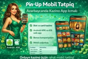 pin up mobil tətbiq azərbaycan kazino app yaşıl tema