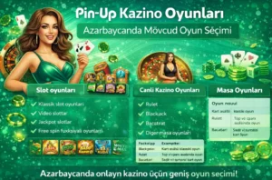 pin up kazino oyunları azərbaycan mövcud oyun seçimi