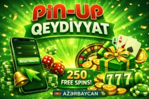 Yaşıl üslubda Pin-Up Azərbaycan qeydiyyat banneri, telefon, 250 free spins və kazino elementləri